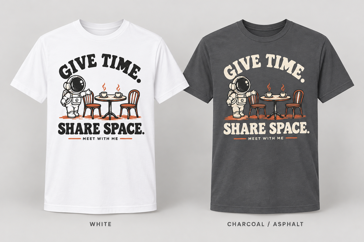 Give Time. Share Space. — Coffee Table Tee