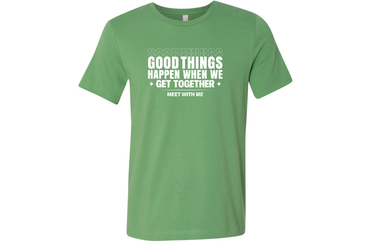 GOOD THINGS HAPPEN HEAVY WEIGHT 100% COTTON T-SHIRT